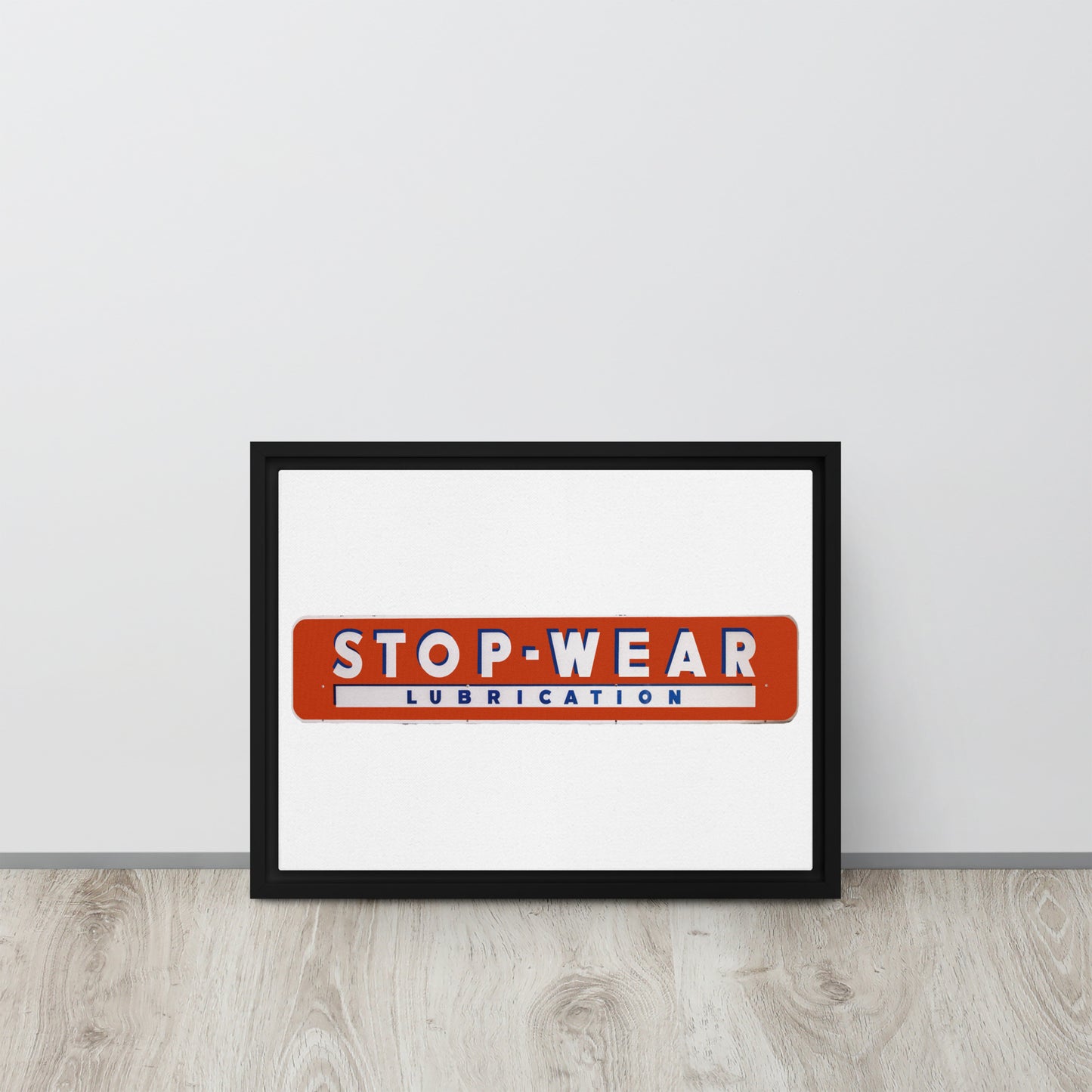Retro Stop Wear Lube Painted Sign Framed canvas