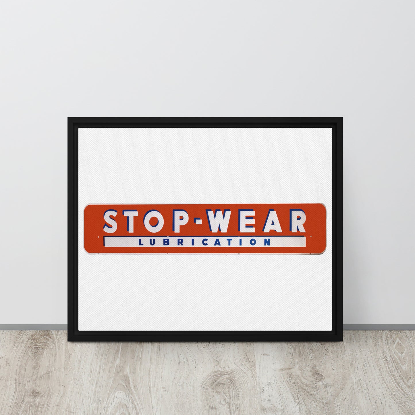 Retro Stop Wear Lube Painted Sign Framed canvas