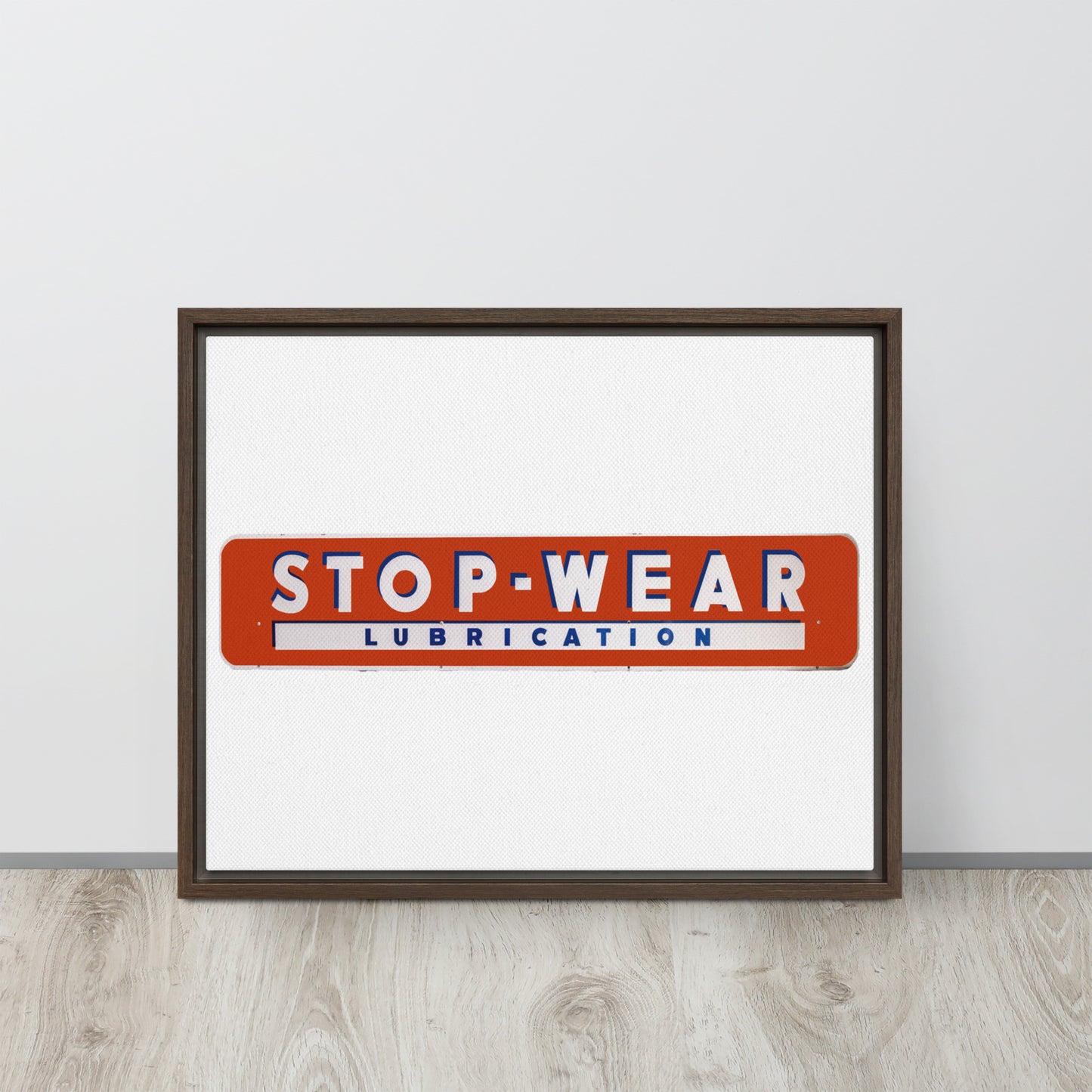 Retro Stop Wear Lube Painted Sign Framed canvas