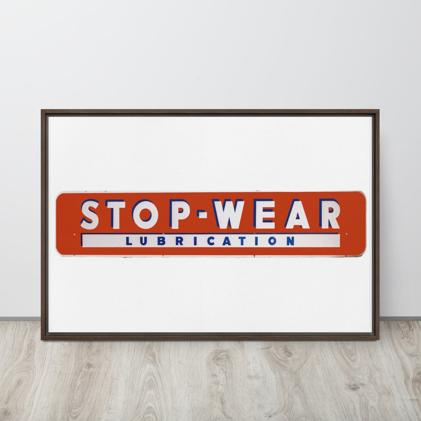 Retro Stop Wear Lube Painted Sign Framed canvas