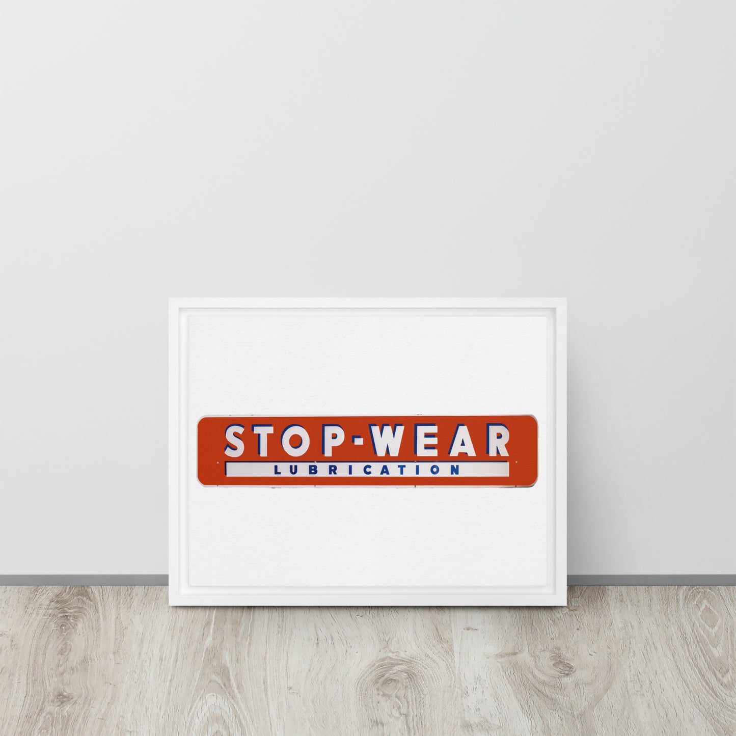 Retro Stop Wear Lube Painted Sign Framed canvas
