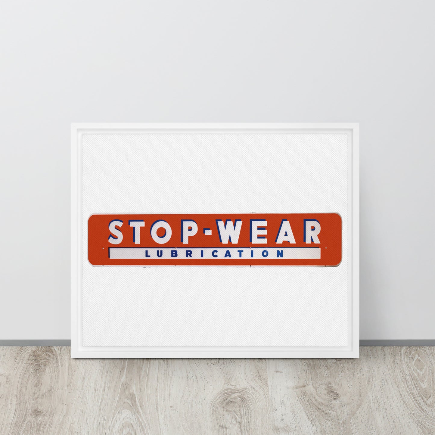 Retro Stop Wear Lube Painted Sign Framed canvas
