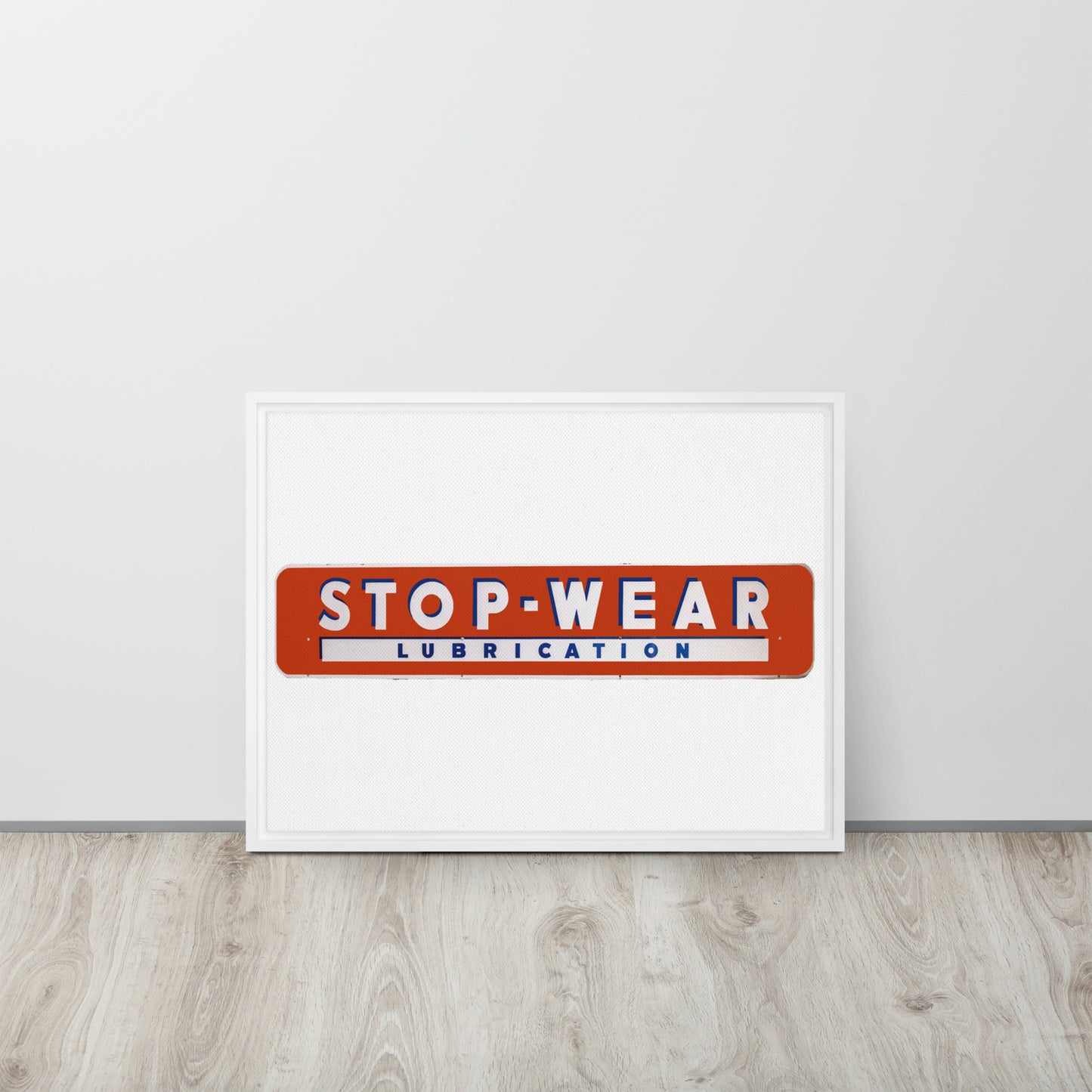 Retro Stop Wear Lube Painted Sign Framed canvas