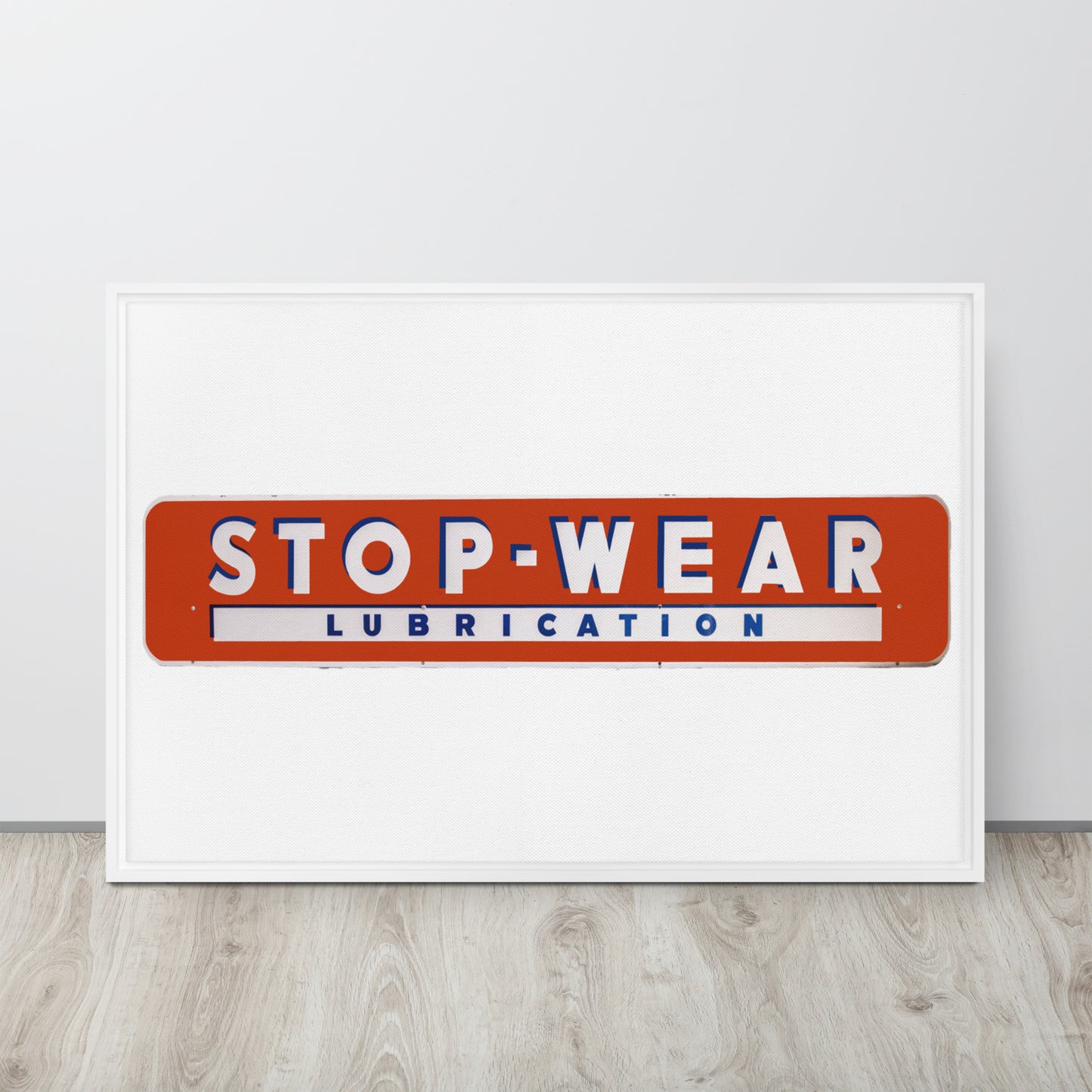 Retro Stop Wear Lube Painted Sign Framed canvas