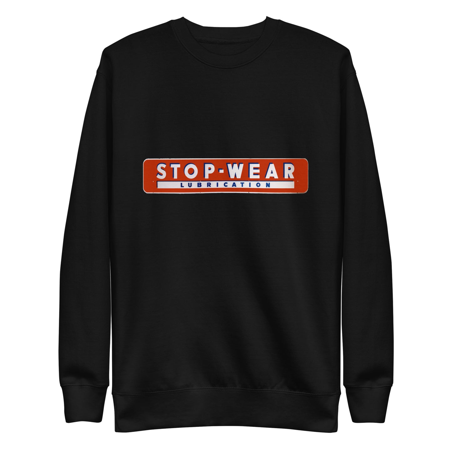 Retro Stop Wear Lube Painted Sign Unisex Premium Sweatshirt