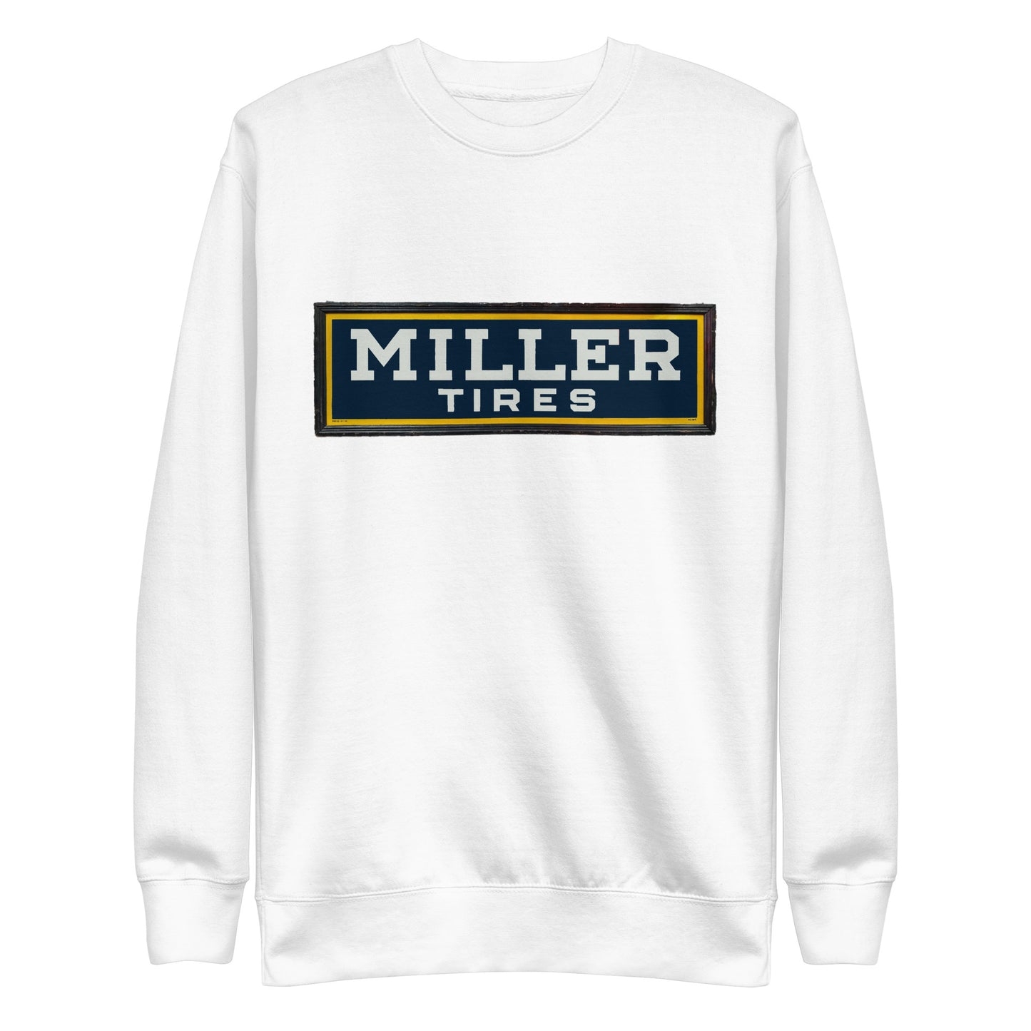 Vintage Miller Tire Sign Unisex Premium Sweatshirt