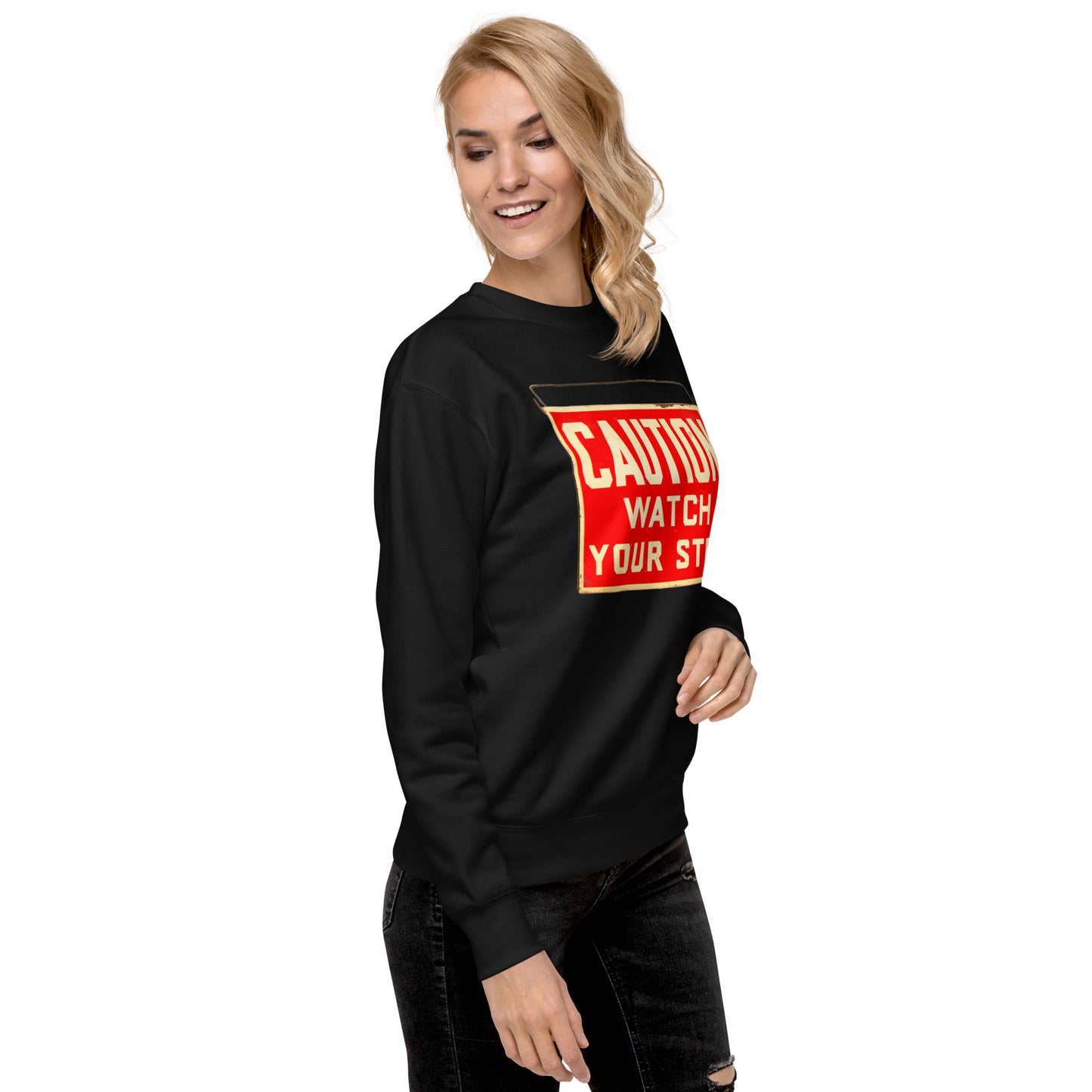 Vintage Wire Hung Caution Sign Unisex Premium Sweatshirt