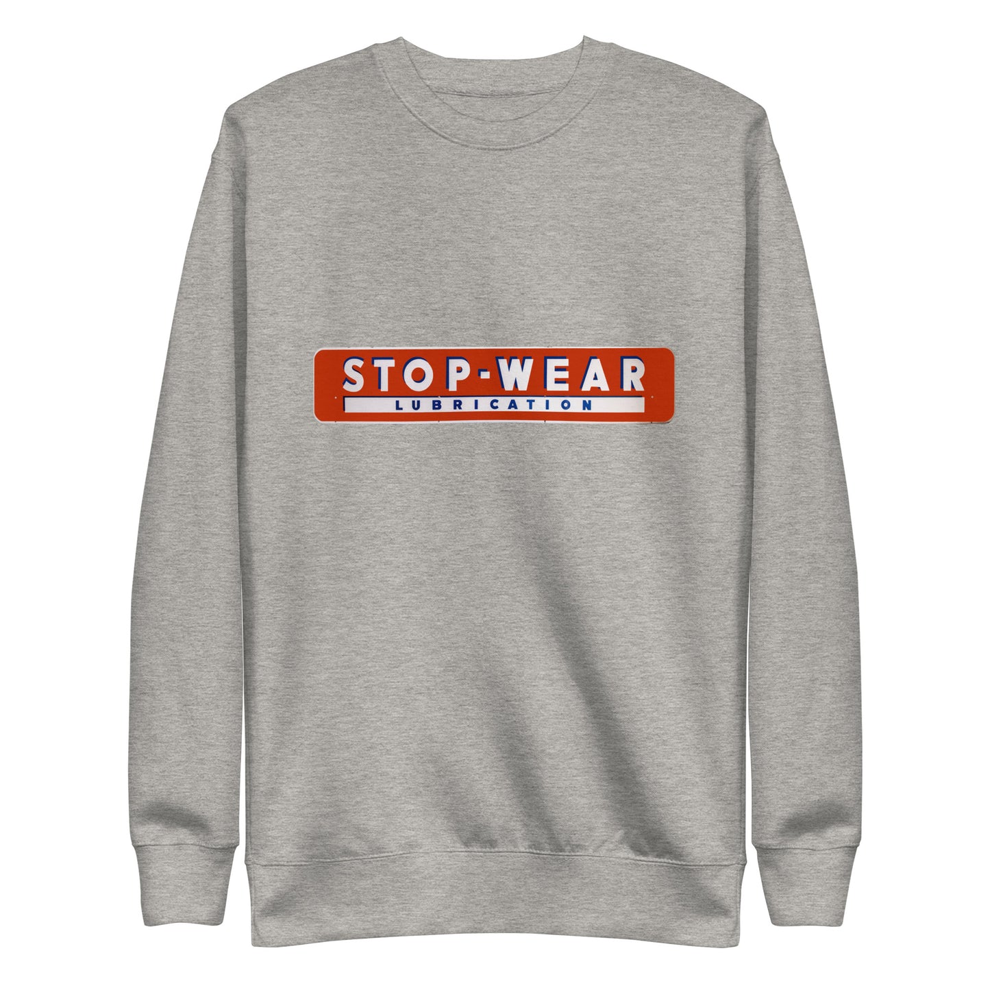 Retro Stop Wear Lube Painted Sign Unisex Premium Sweatshirt