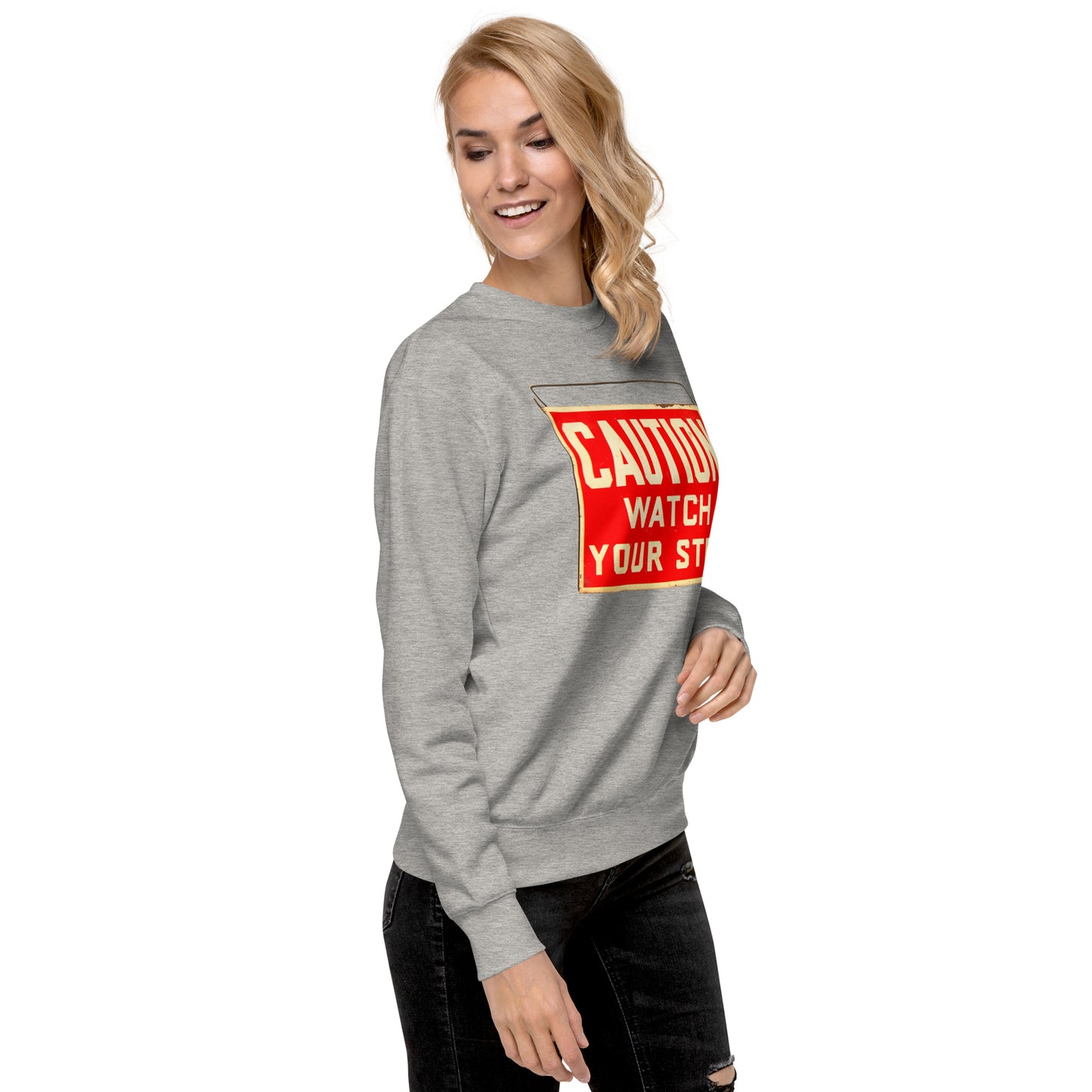 Vintage Wire Hung Caution Sign Unisex Premium Sweatshirt