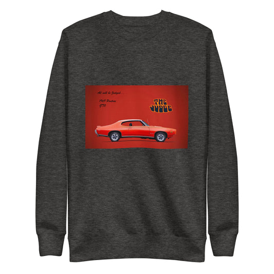 1969 Pontiac GTO: The Judge Unisex Premium Sweatshirt