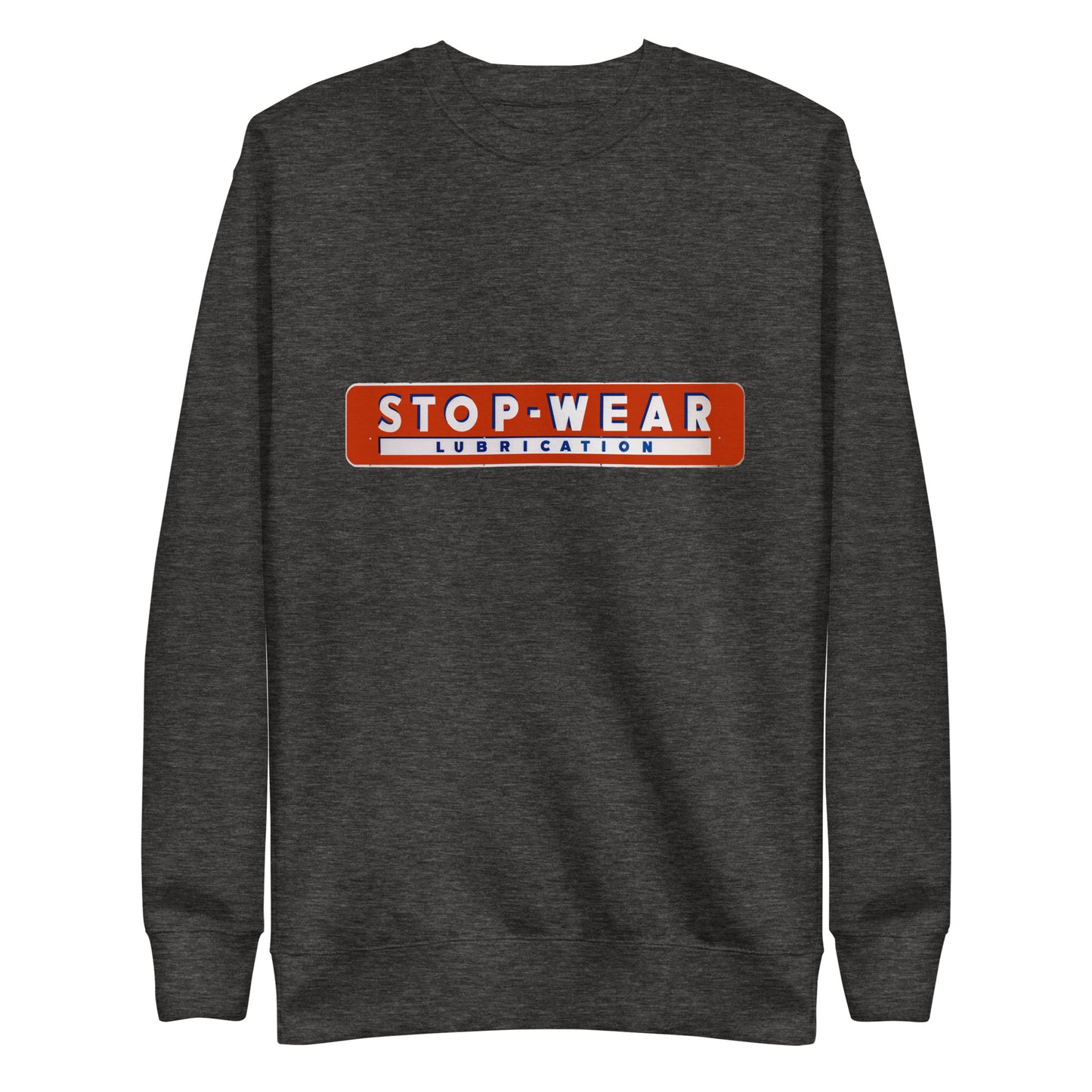 Retro Stop Wear Lube Painted Sign Unisex Premium Sweatshirt