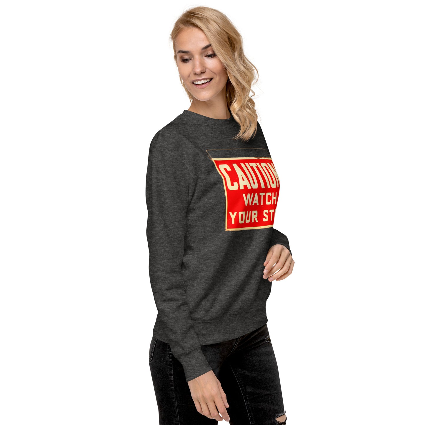 Vintage Wire Hung Caution Sign Unisex Premium Sweatshirt