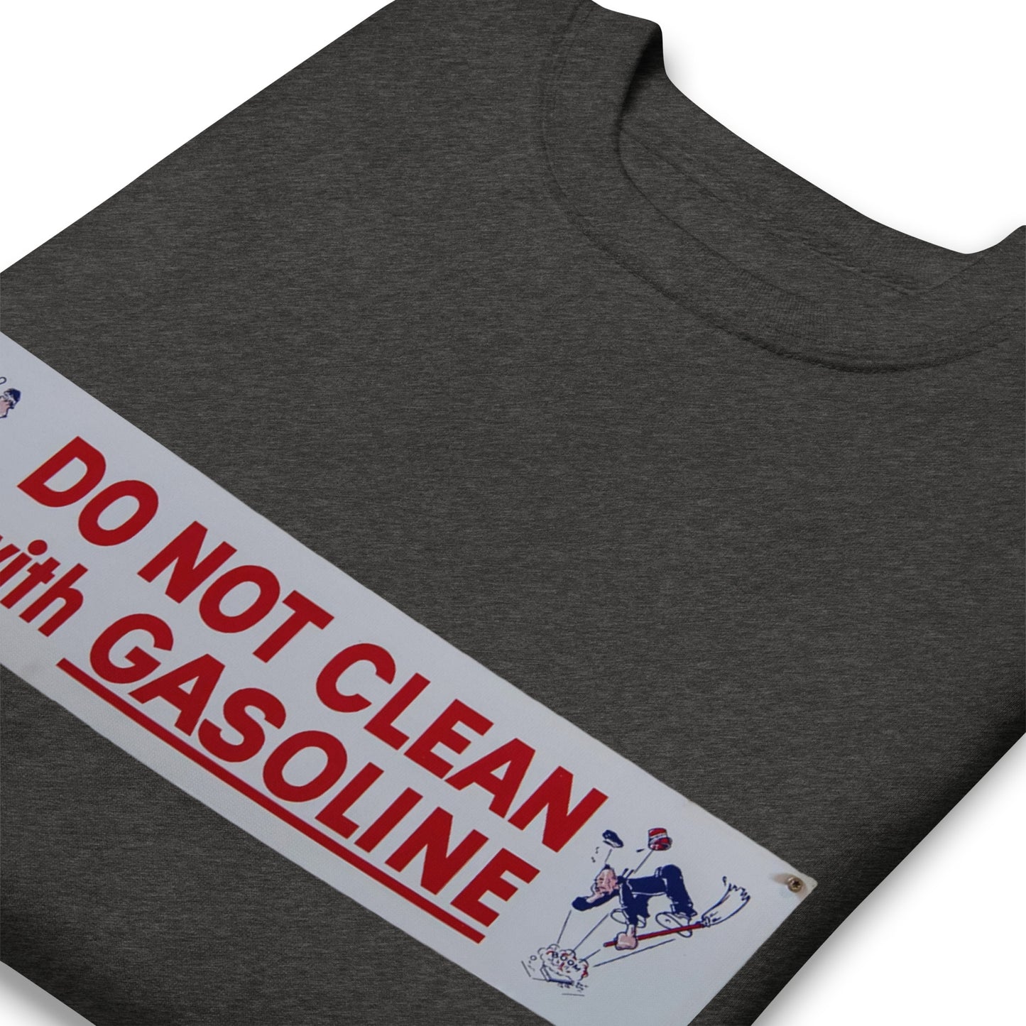 Vintage Tin Sign - Do Not Clean With Gasoline Unisex Premium Sweatshirt