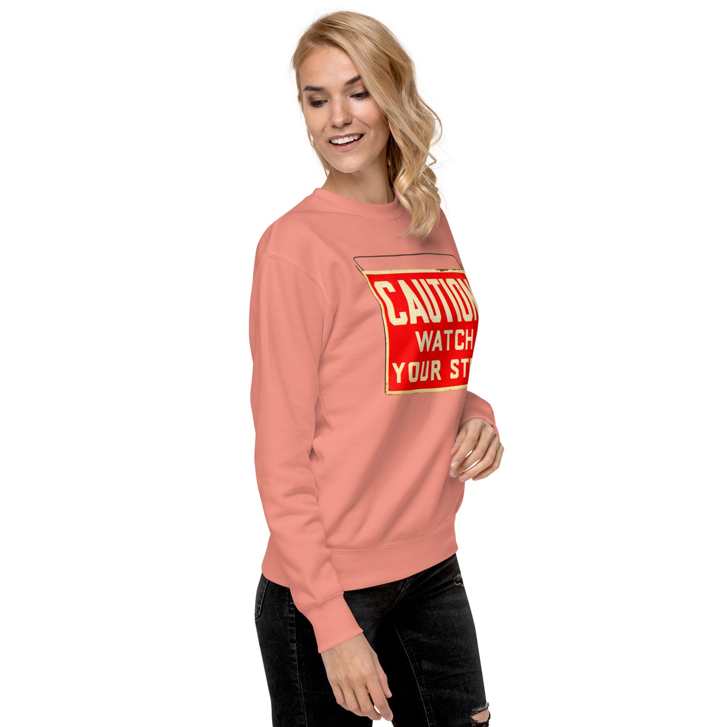 Vintage Wire Hung Caution Sign Unisex Premium Sweatshirt