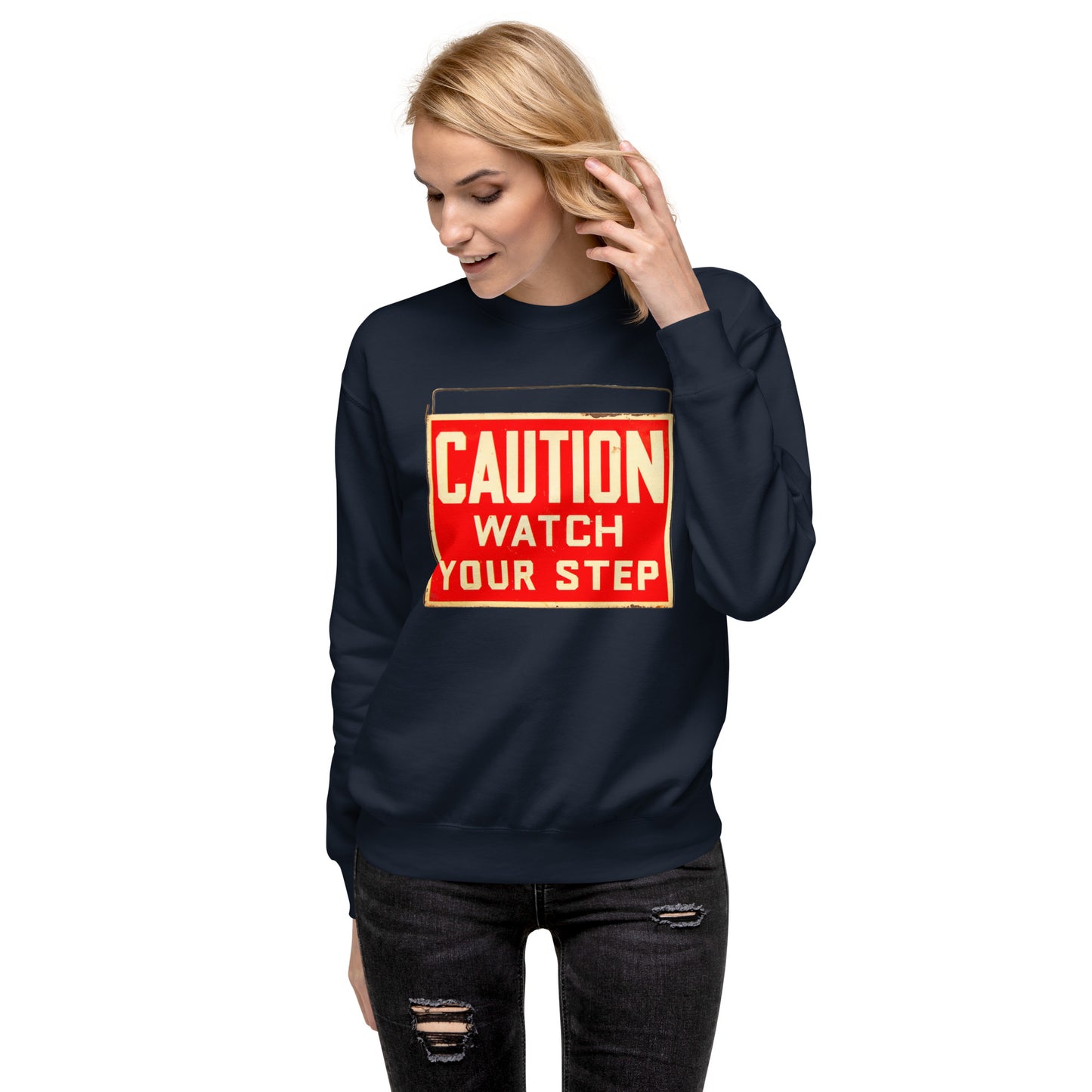 Vintage Wire Hung Caution Sign Unisex Premium Sweatshirt