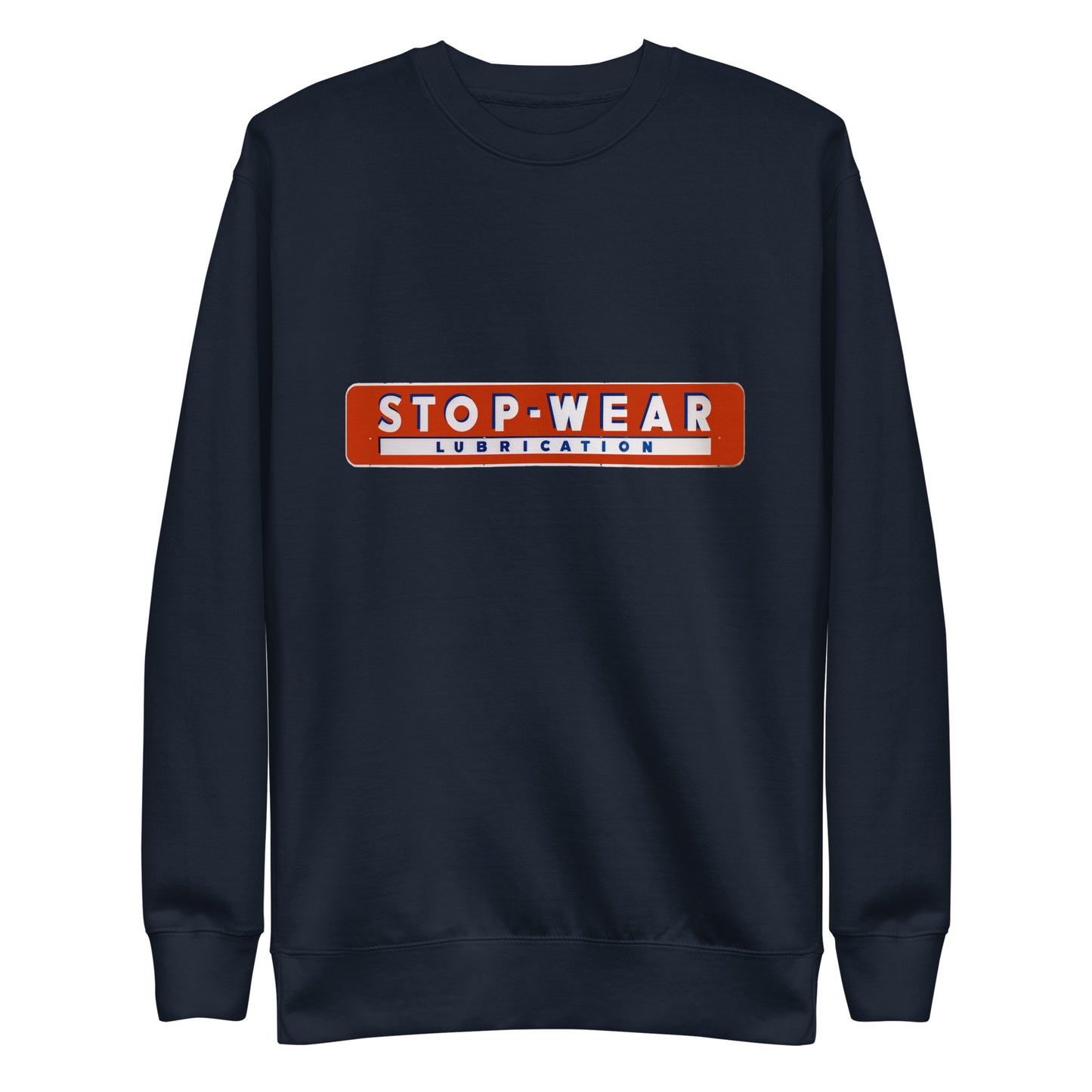 Retro Stop Wear Lube Painted Sign Unisex Premium Sweatshirt