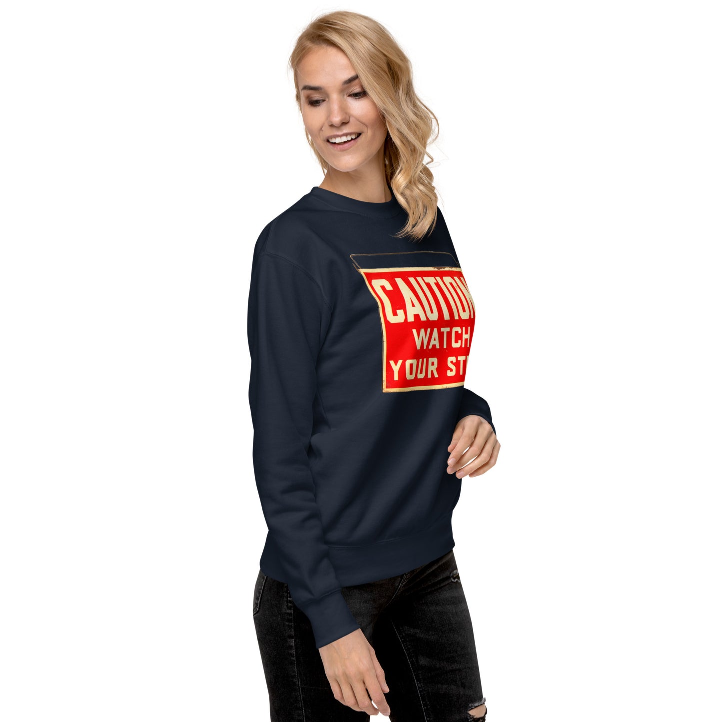 Vintage Wire Hung Caution Sign Unisex Premium Sweatshirt