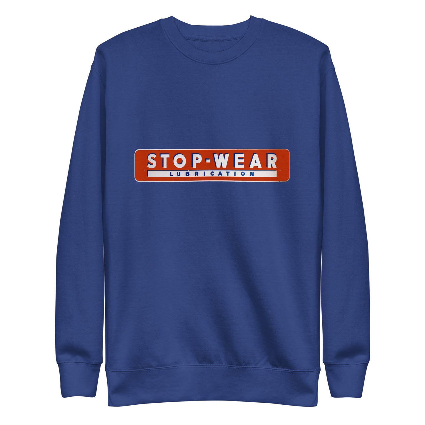 Retro Stop Wear Lube Painted Sign Unisex Premium Sweatshirt