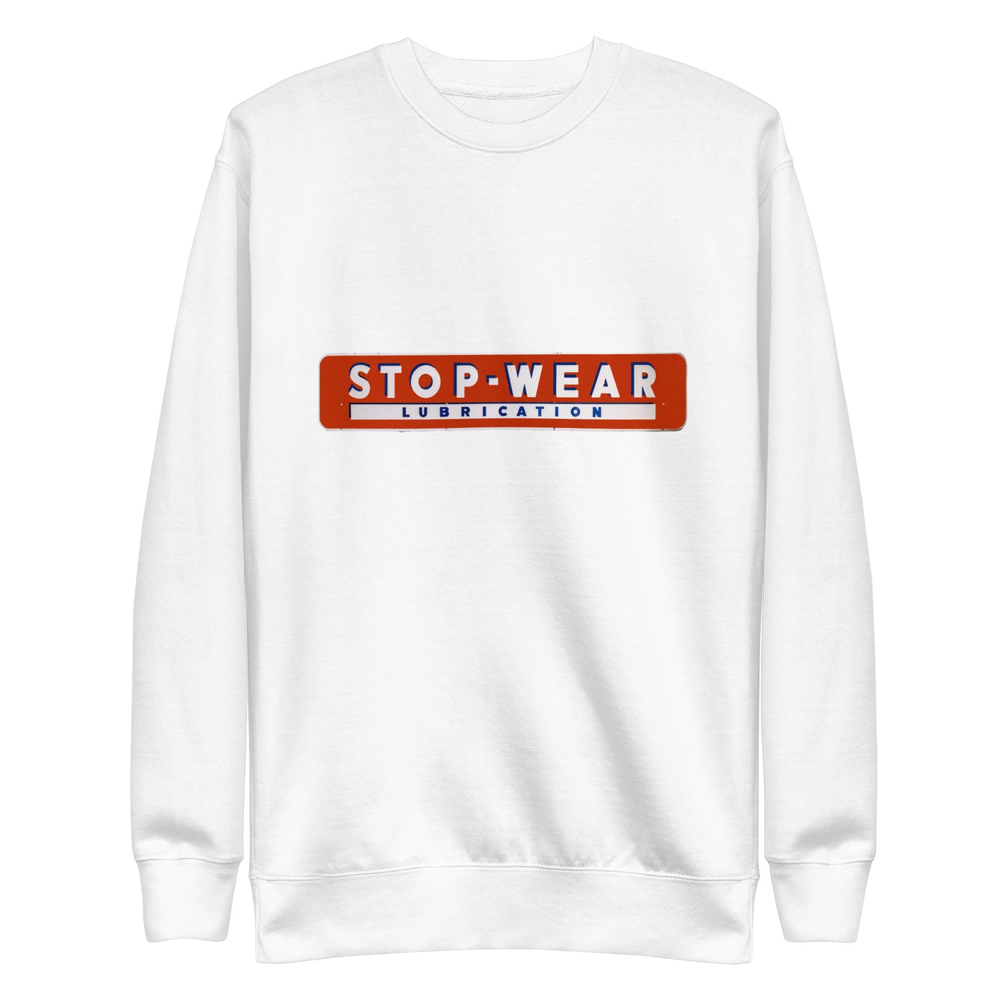 Retro Stop Wear Lube Painted Sign Unisex Premium Sweatshirt