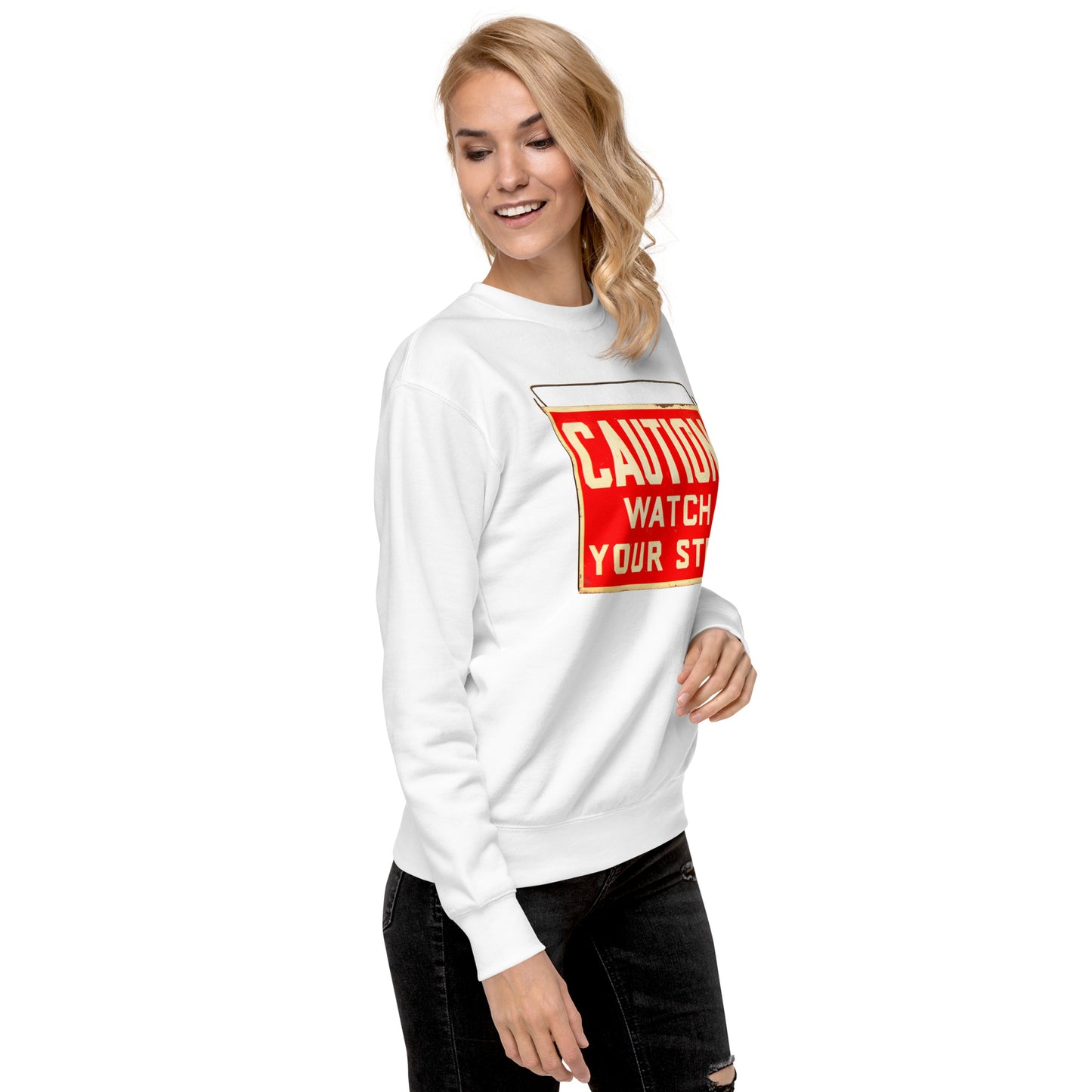 Vintage Wire Hung Caution Sign Unisex Premium Sweatshirt